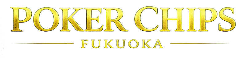 POKER CHIPS FUKUOKA